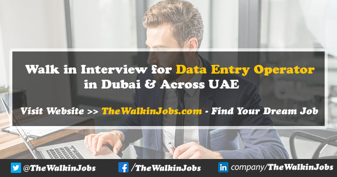 walk-in-interview-for-data-entry-operator-jobs-in-dubai-uae-2024